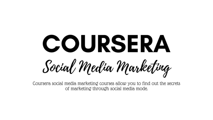 Coursera Social Media Marketing Courses